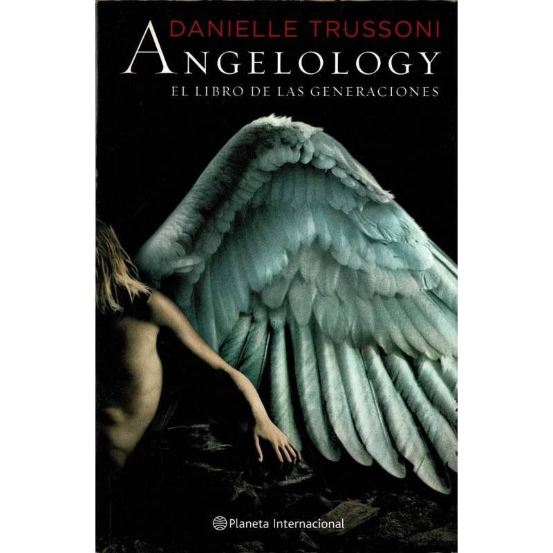 Angeology. El libro de las generaciones - Danielle Trussoni