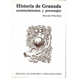 Historia de Granada. Acontecimientos y personajes - Ricardo Villa-Real