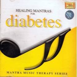 Healing Mantras for Diabetes. Mantra Music Therapy Series. CD