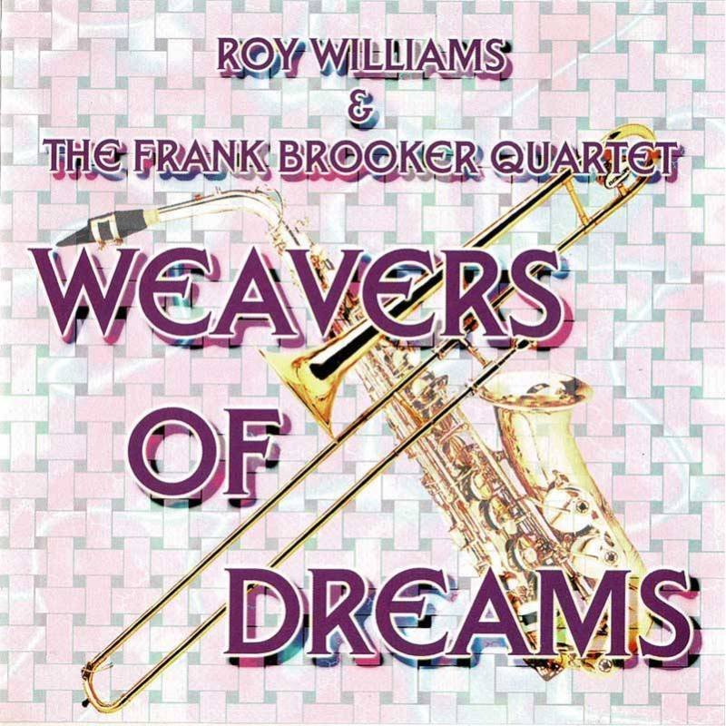 Rot Williams & The Frank Brooker Quartet - Weavers of Dreams. CD (dedicado)