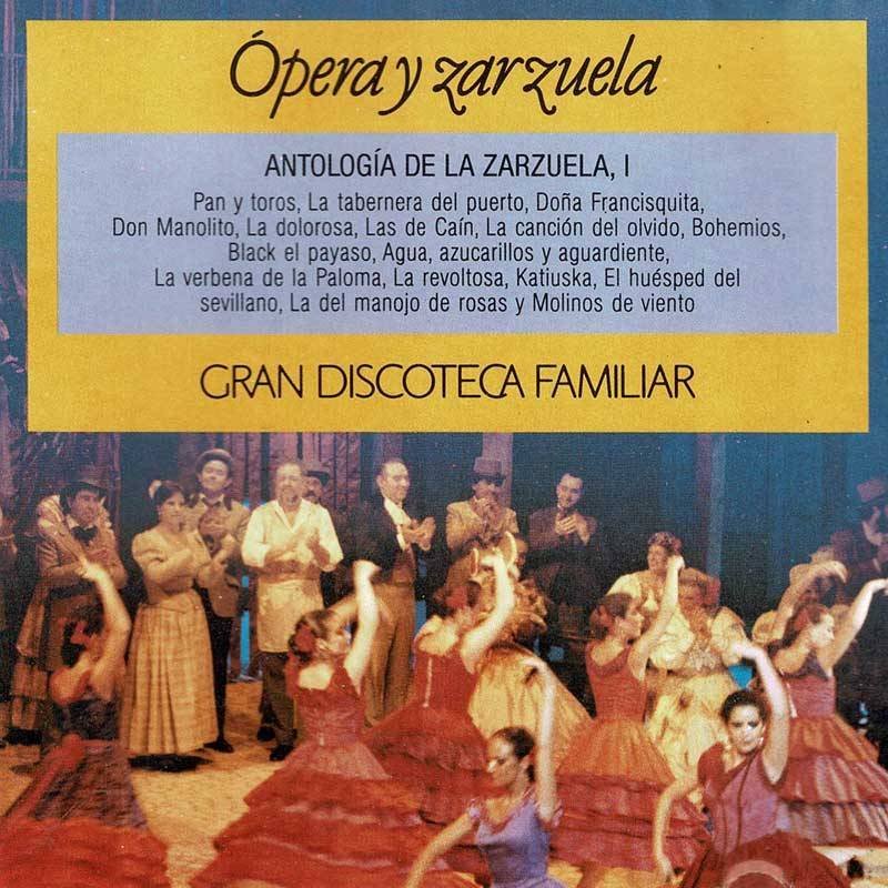 Antología de la Zarzuela, I. Gran Discoteca Familiar. CD