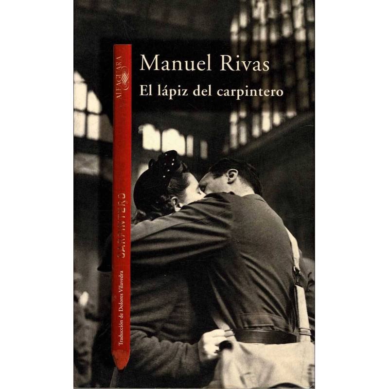 El lápiz del carpintero - Manuel Rivas