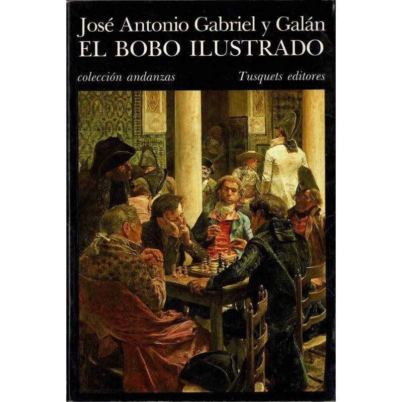 El bobo ilustrado - José Antonio Gabriel y Galán
