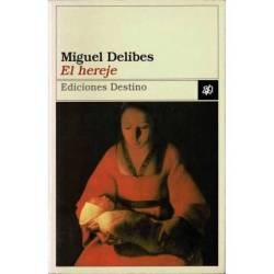 El hereje - Miguel Delibes