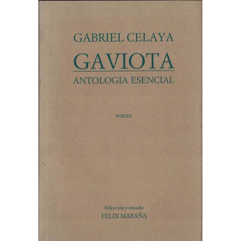 Gaviota. Antología Esencial - Gabriel Celaya