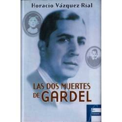 Las dos muertes de Gardel - Horacio Vázquez-Rial