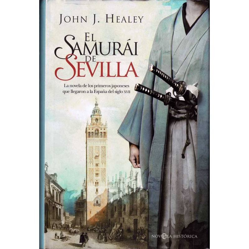 El Samurai de Sevilla - John J. Healey