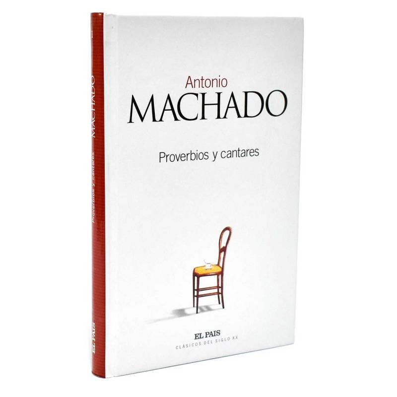Proverbios y cantares - Antonio Machado