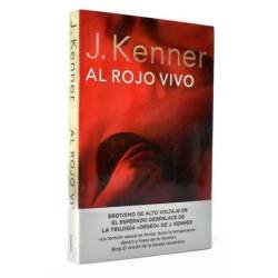 Al rojo vivo. Trilogía Deseo III - J. Kenner