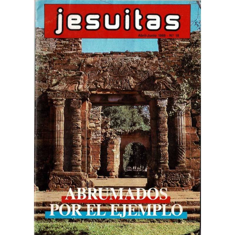 Revista Jesuítas No. 18. Abril-Junio 1988. Abrumados por el ejemplo