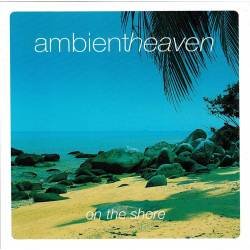 Ambient Heaven - On The...