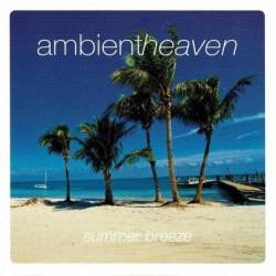 Ambient Heaven - Summer Breeze. CD