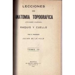 Lecciones de Anatomía Topográfica. 6 tomos en 2 volúmenes - Julián de La Villa