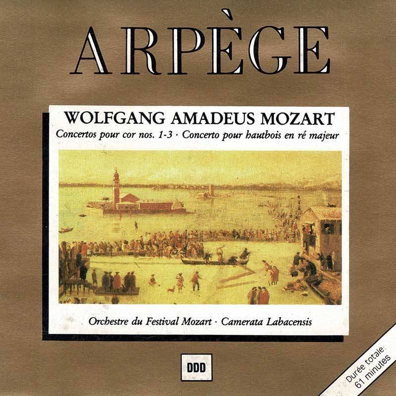 Wolfgang Amadeus Mozart - Concertos pour cor Nos. 1-3. Concerto pour hautbois en re majeyur. Arpege. CD