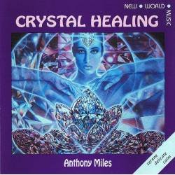 Anthony Miles - Crystal Healing. CD