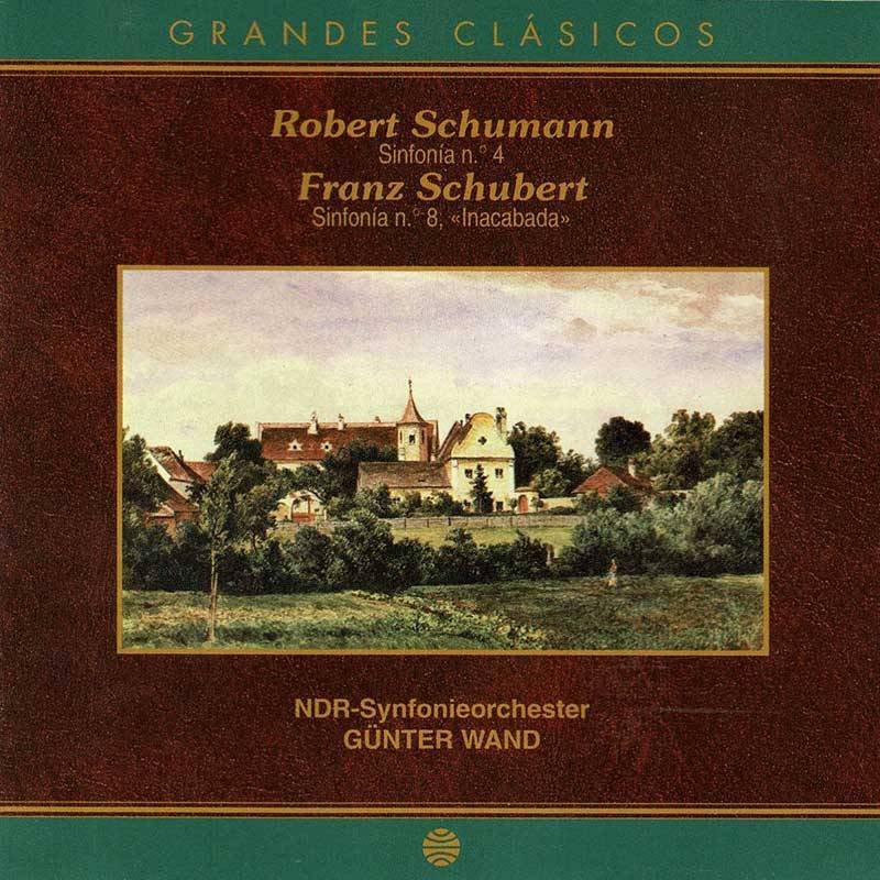 Robert Schumann - Sinfonía No. 4 / Franz Schubert - Sinfonía No. 8 Inacabada. Grandes Clásicos. CD