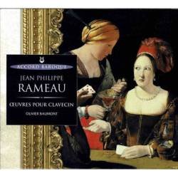 Jean Philippe Rameau. Olivier Beaumont - Oeuvres pour clavecin. CD