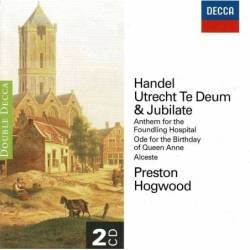 Handel. Preston. Hogwood - Utrecht Te Deum & Jubilate. 2 x CD