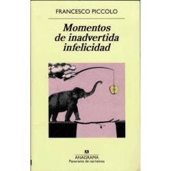 Momentos de inadvertida infelicidad - Francesco Piccolo