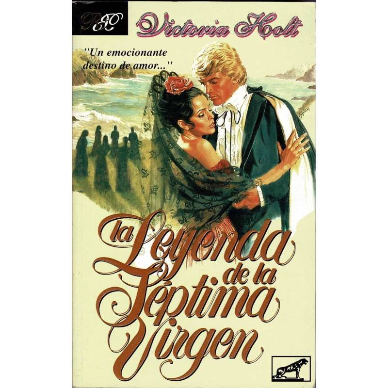 La Leyenda de la Séptima Virgen - Victoria Holt