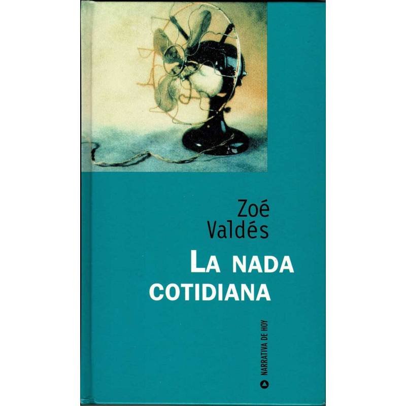 La nada cotidiana - Zoé Valdés