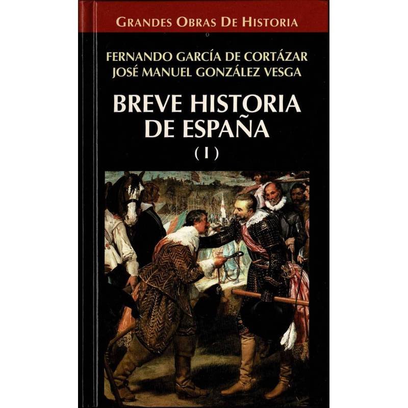 Breve Historia de España (I) - Fernando García de Cortázar y José Manuel González Vesga