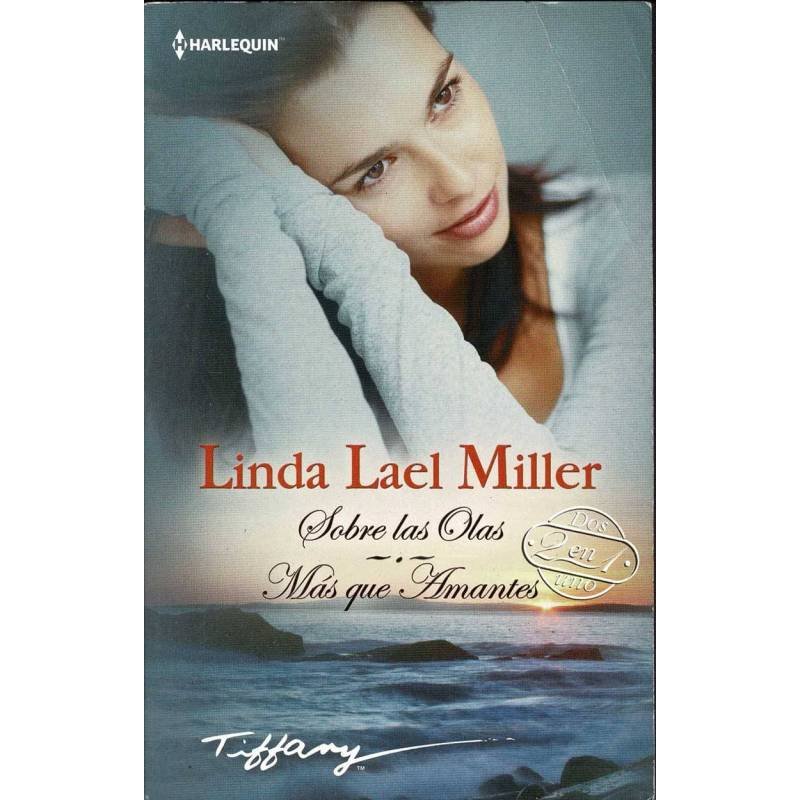 Sobre las olas. Más que amantes - Linda Lael Miller