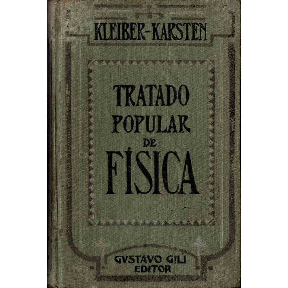 Tratado Popular De Física - Juan Kleiber, Dr. B. Karsten