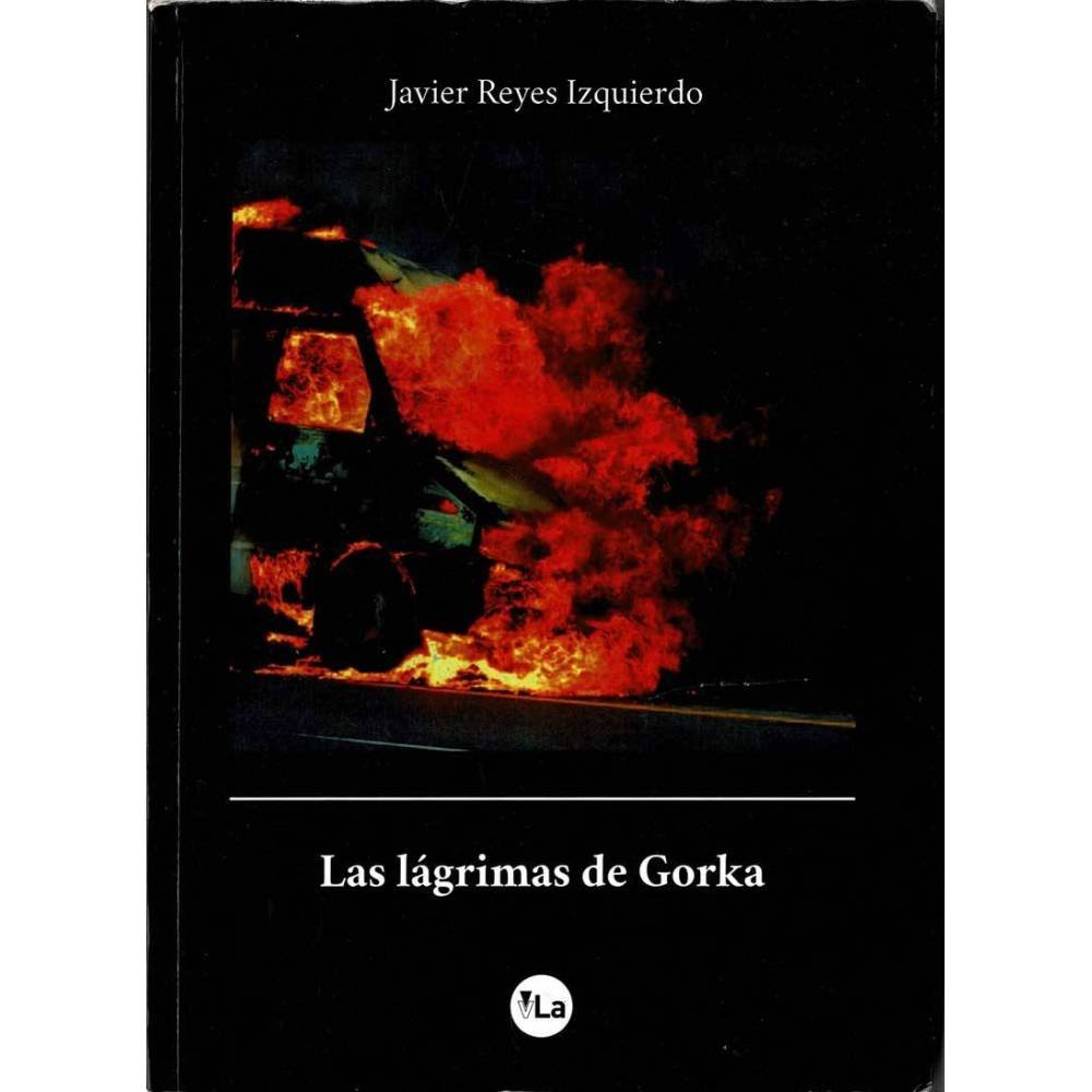 Las lágrimas de Gorka - Javier Reyes Izquierdo