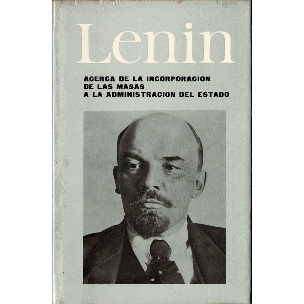 Acerca de la incorporación de las masas a la administración del estado - V. I. Lenin