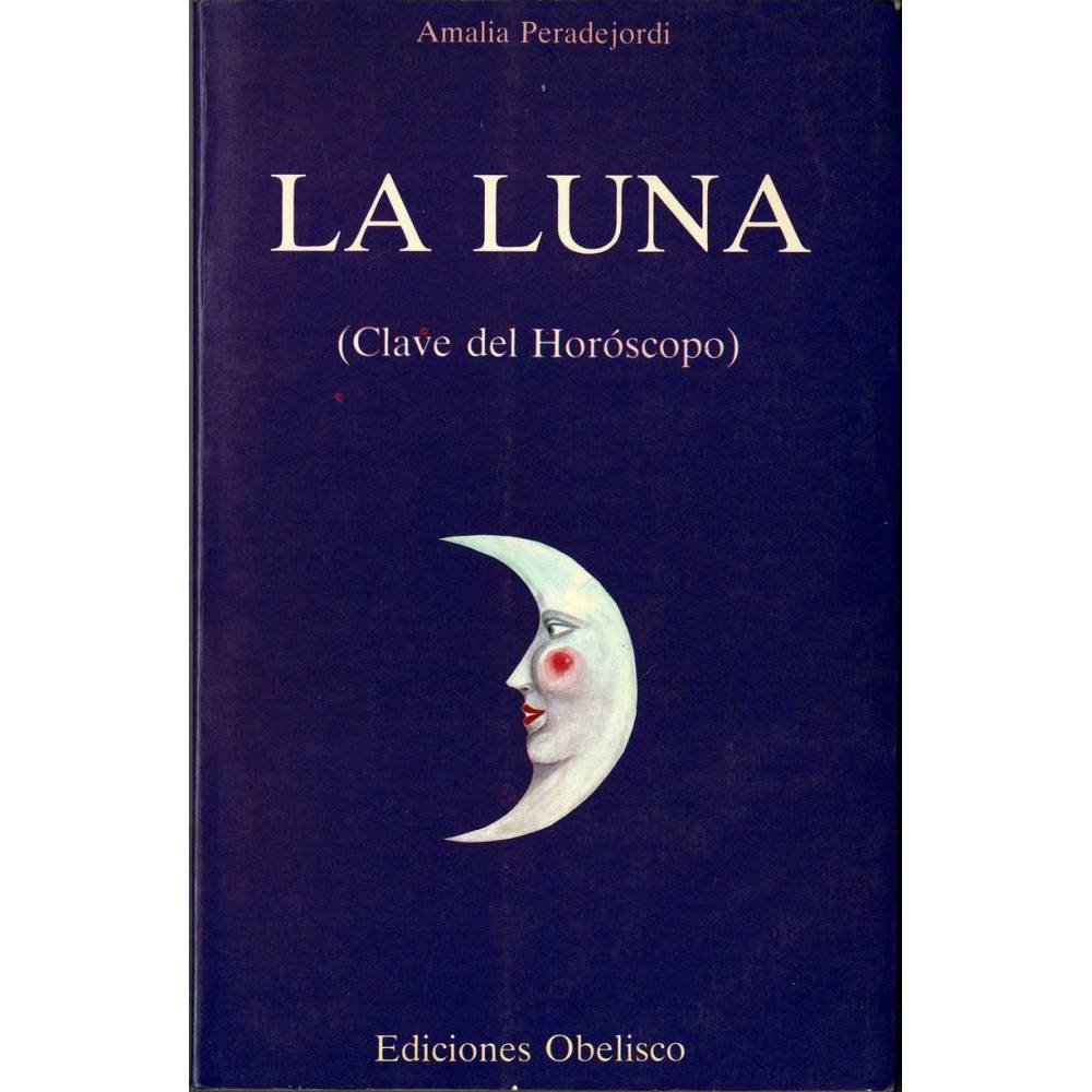 La Luna (Clave del Horóscopo) - Amalia Peradejordi