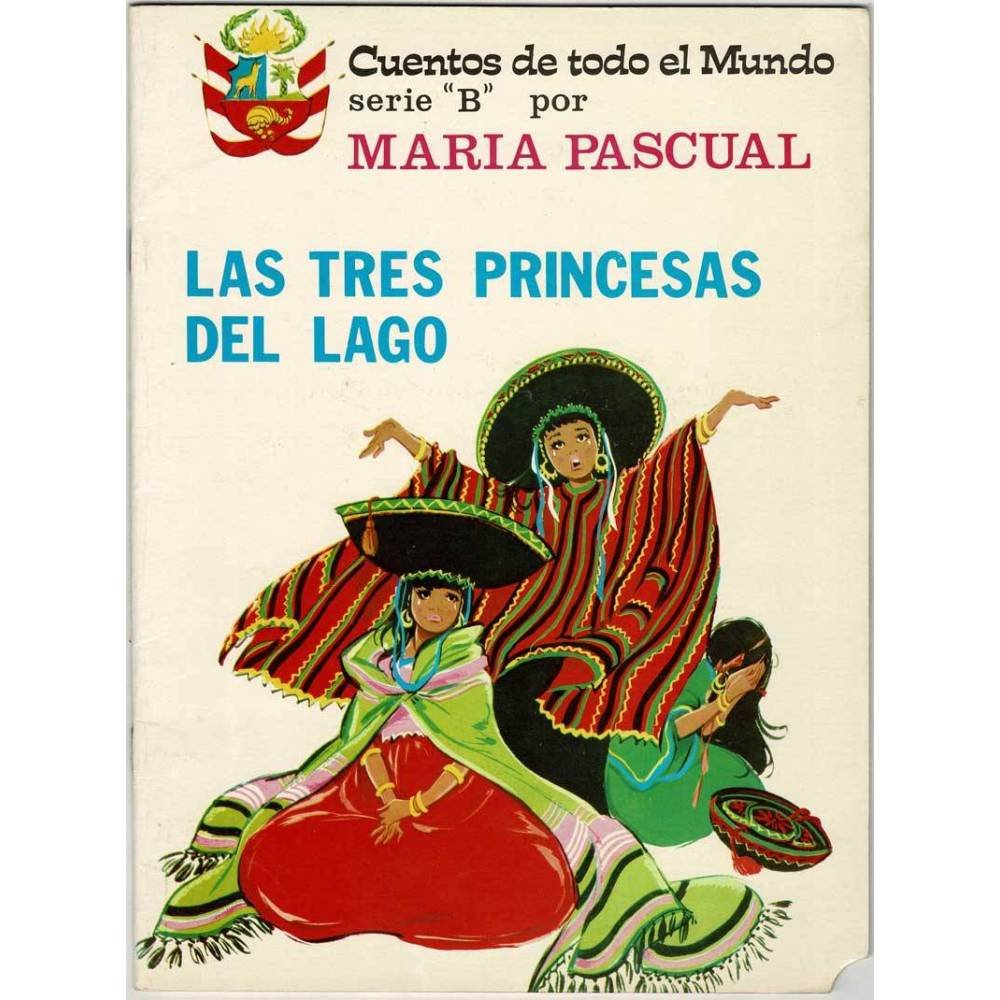 Las Tres Princesas del Lago. Cuento peruano - María Pascual