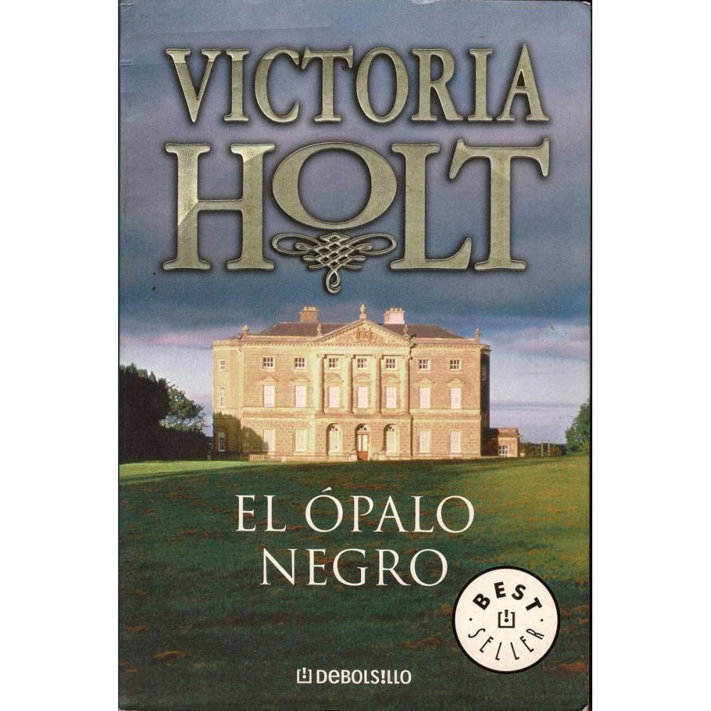 El ópalo negro - Victoria Holt