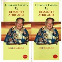 Remanso africano. 2 tomos - J. Gabriel Larreta