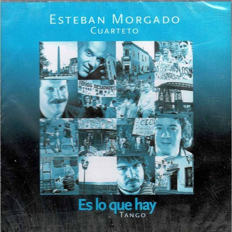 Esteban Morgado - Es lo que hay Tango. CD