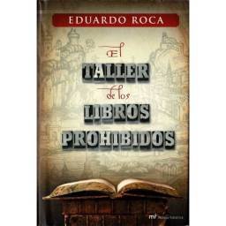 El taller de los libros prohibidos - Eduardo Roca