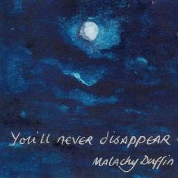 Malachy Duffin - You'll Never Disappear. CD Single