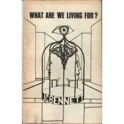 What are we living for? - J. G. Bennett