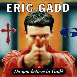 Eric Gadd - Do You Believe...