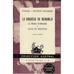 La Duquesa de Benamejí. La Prima Fernanda y Juan de Mañara - Manuel y Antonio Machado