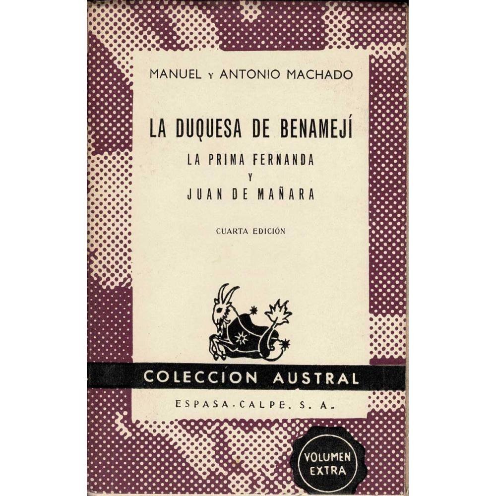 La Duquesa de Benamejí. La Prima Fernanda y Juan de Mañara - Manuel y Antonio Machado