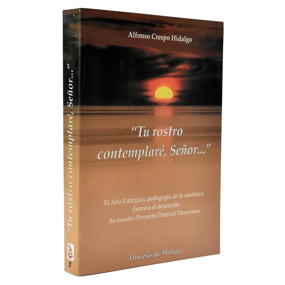 Tu rostro contemplaré, Señor - Alfonso Crespo Hidalgo