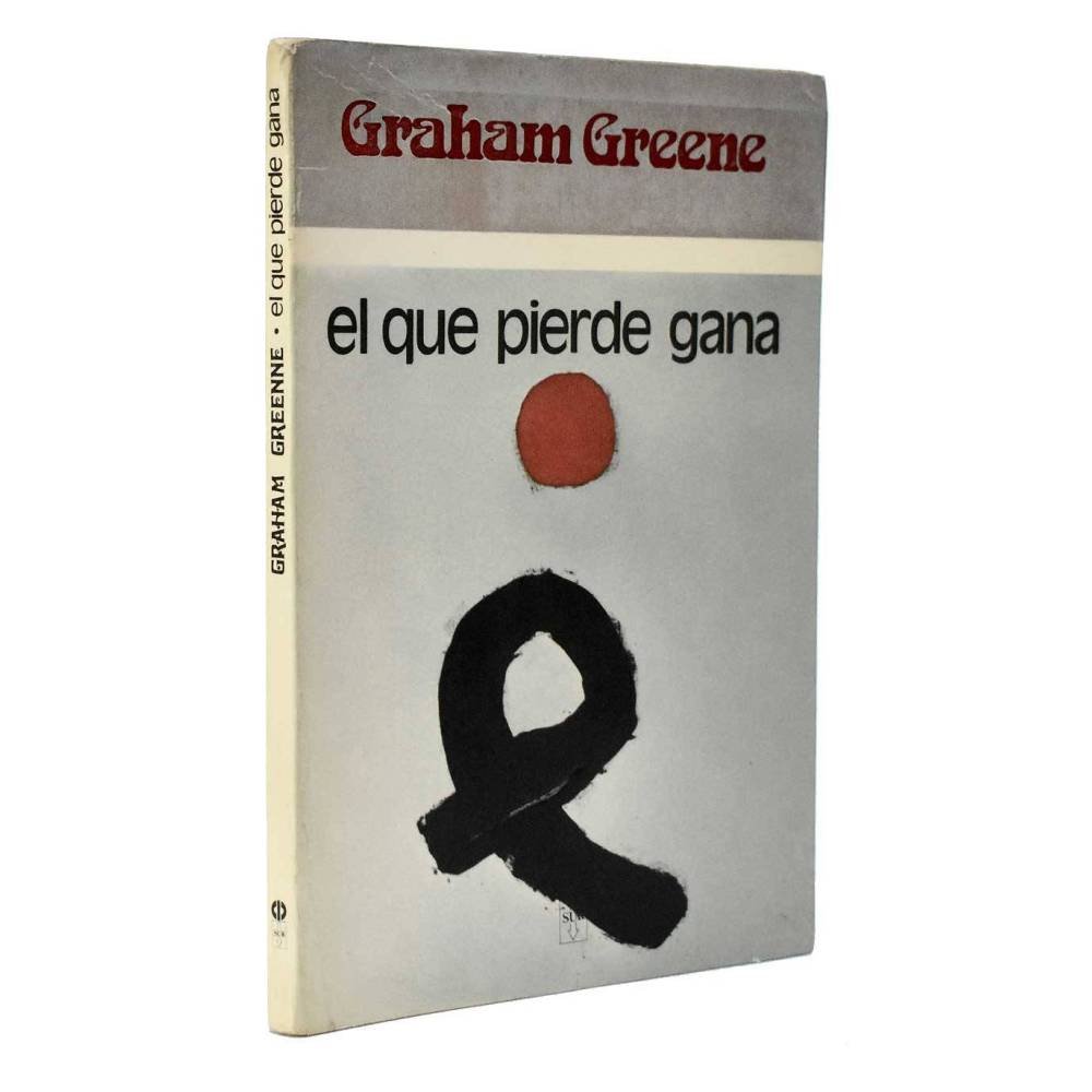 El que pierde gana - Graham Greene