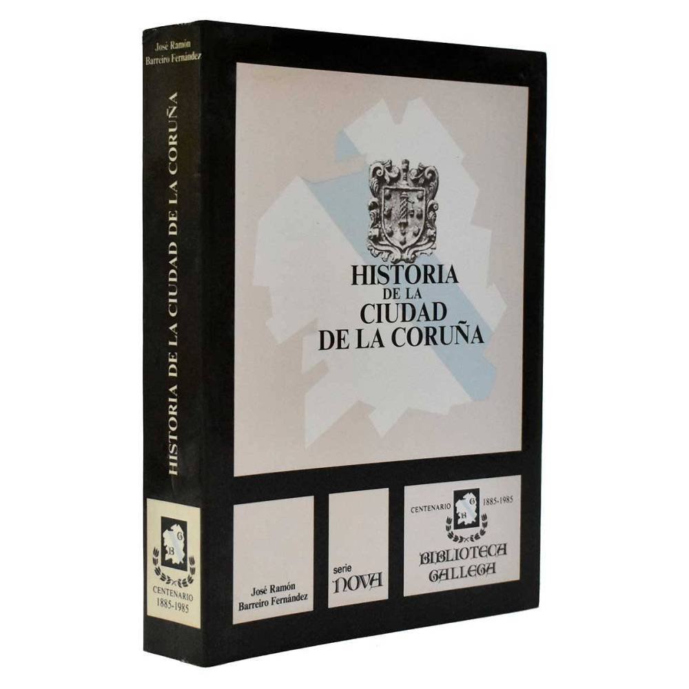 Historia de la Ciudad de La Coruña - José Ramón Barreiro Fernández