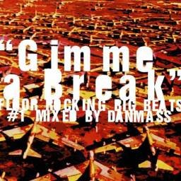 Danmass - Gimme A Break. CD