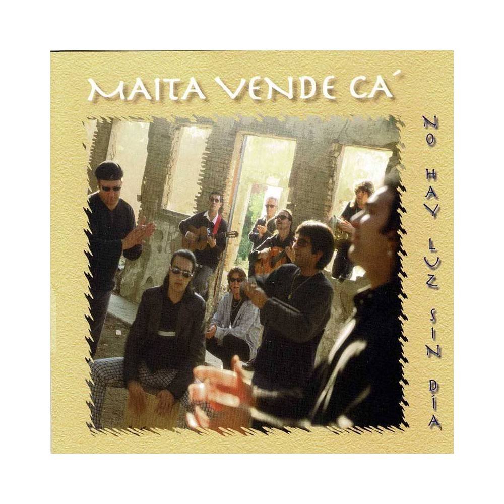Maíta Vende Cá - No Hay Luz Sin Día. CD