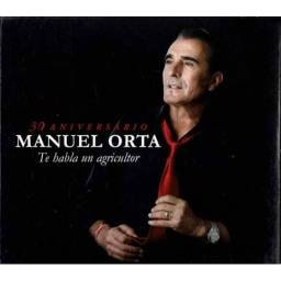 Manuel Orta - Te habla un agricultor. 30 Aniversario. CD