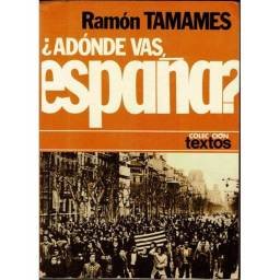 ¿Adónde vas España? - Ramón Tamames