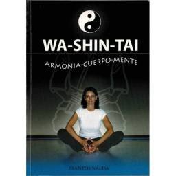 Wa-Shin-Tai. Armonía cuerpo mente - J. Santos Nalda