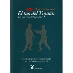 El tao del Yiquan. Los guerreros de la quietud - Jan Diepersloot